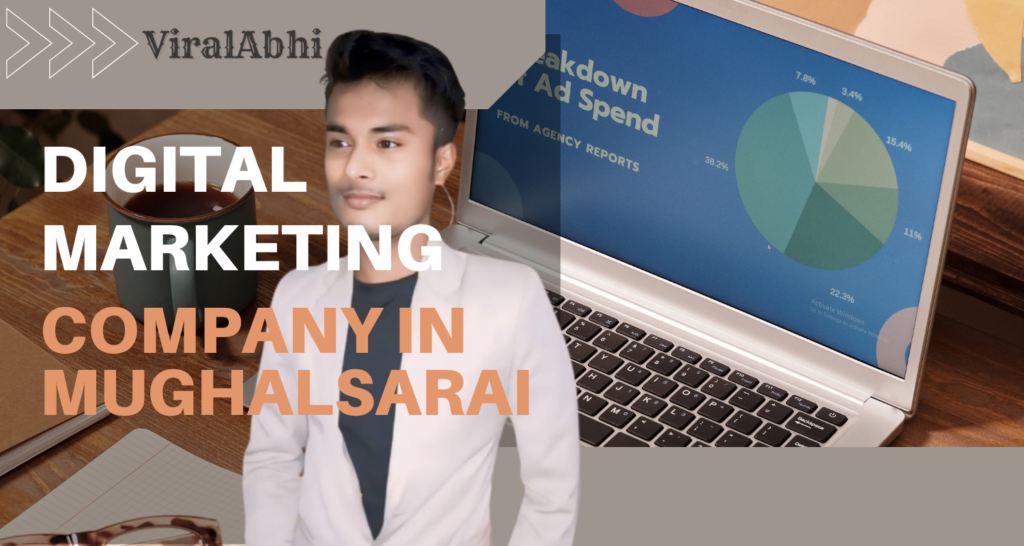 Digital Marketing Company In Mughalsarai , viralabhi